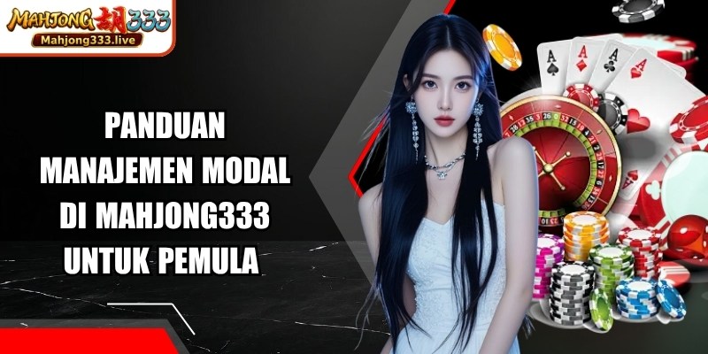 Manajemen Modal Di Mahjong333