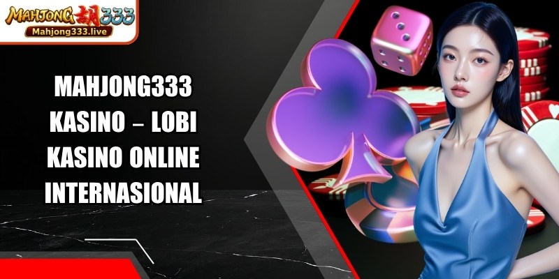 Mahjong333 Kasino