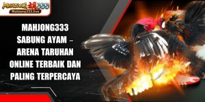 Mahjong333 Sabung Ayam
