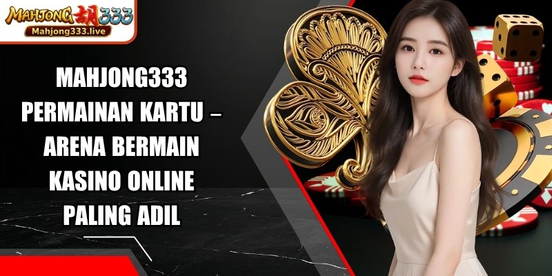 Mahjong333 Permainan Kartu